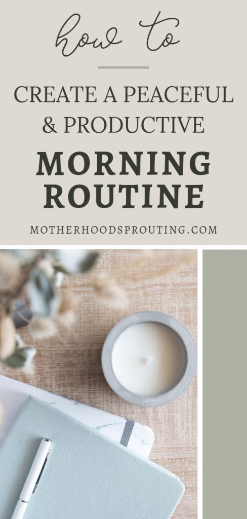 In this post, you'll learn how to create a personal growth focused morning routine for moms that is more peaceful and productive, using just 6 simple steps. 